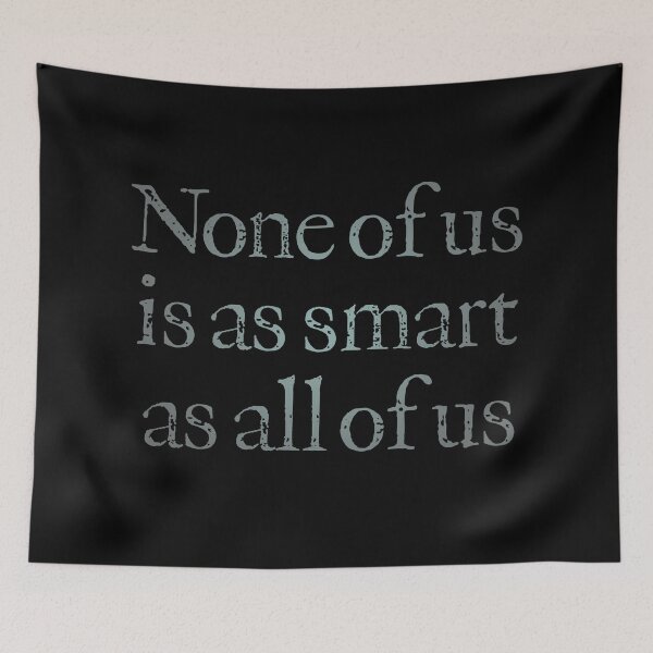 Item preview, None of us is as smart as all of us v.3 designed and sold by x1brett.