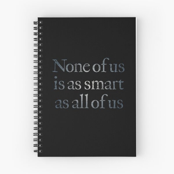 Item preview, None of us is as smart as all of us v.4 designed and sold by x1brett.