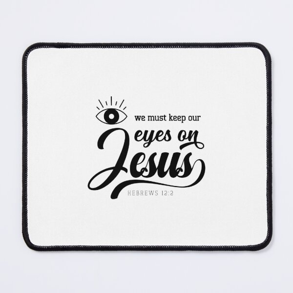 Item preview, Christian verse We must keep our eyes on Jesus designed and sold by BibleProject.