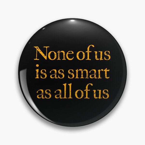Item preview, None of us is as smart as all of us v.6 designed and sold by x1brett.