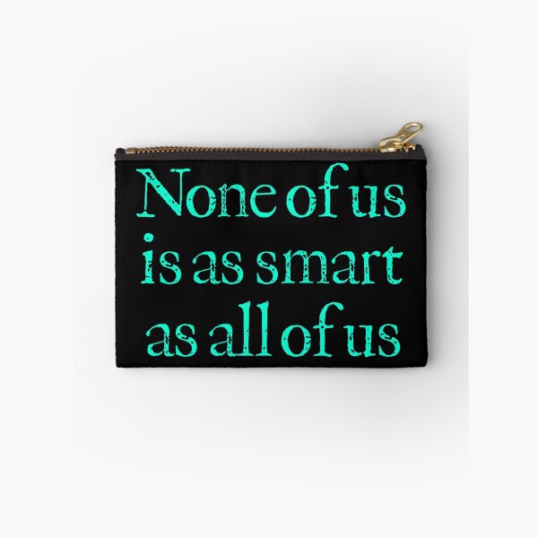 Item preview, None of us is as smart as all of us v.7 designed and sold by x1brett.