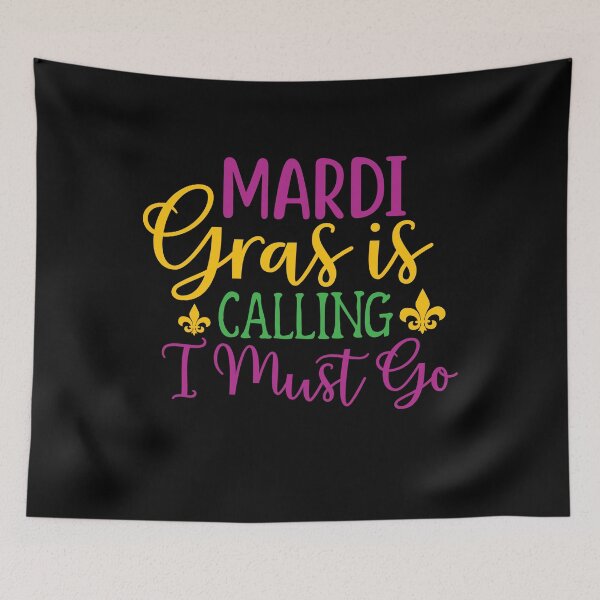 Aperçu de l'œuvre mardi gras appelle je dois y aller, Mardi Gras Party Mardi Gras King Parade, mardi gras, Funny Mardi Gras King Gifts ou King of Mardi Gras, Mardi Gras Parade Mardi Gras Vibes Party créée et vendue par TigerArtistic.