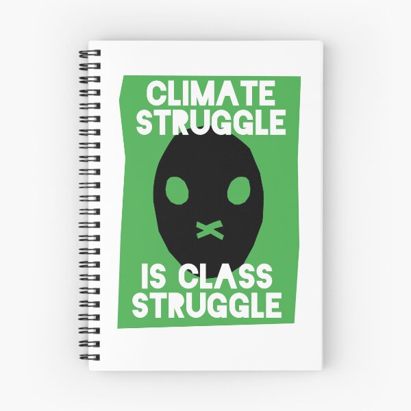 Item preview, Climate Struggle Is Class Struggle designed and sold by Nanika-akimoto.
