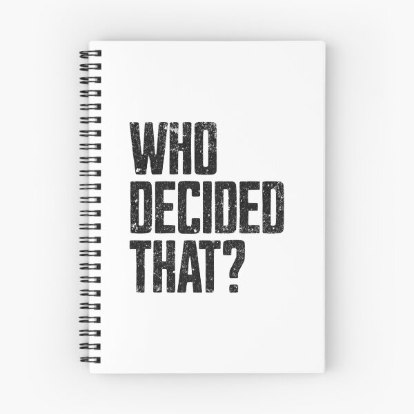 Item preview, Who Decided That designed and sold by MEWRCH.