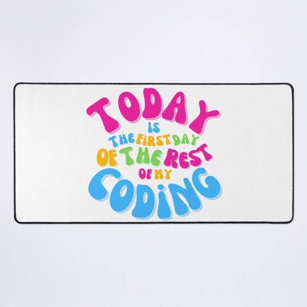 Item preview, Today is the first day of the rest of my coding designed and sold by Drawmecute.