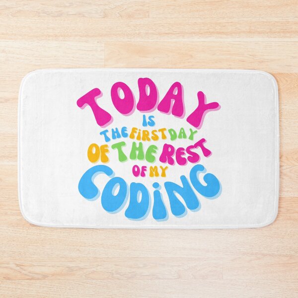 Item preview, Today is the first day of the rest of my coding designed and sold by Drawmecute.
