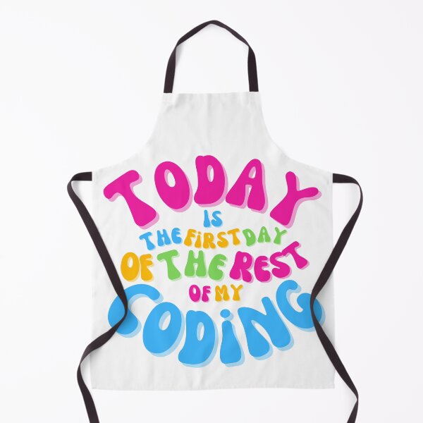 Item preview, Today is the first day of the rest of my coding designed and sold by Drawmecute.