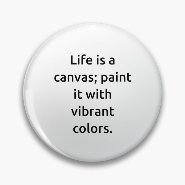 Item preview, Life is a canvas; paint it with vibrant colors. designed and sold by IMCDT.