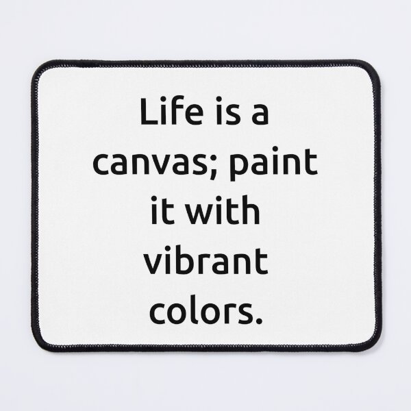 Item preview, Life is a canvas; paint it with vibrant colors. designed and sold by IMCDT.