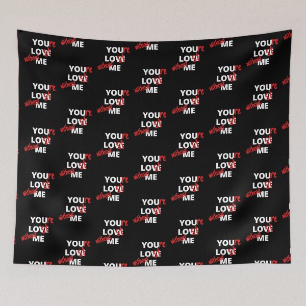 Item preview, You Love Me, You Are Lost Without Me, Funny Gift For Lovers designed and sold by Amazing-Kortez.