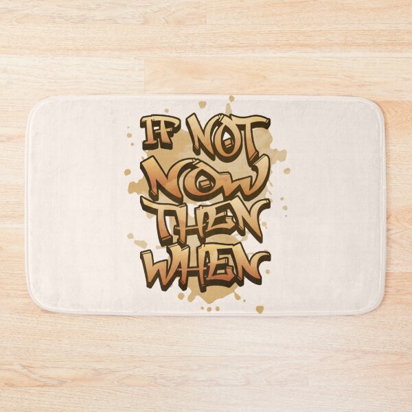 Item preview, If Not Now Then When designed and sold by ANIME HEAT.