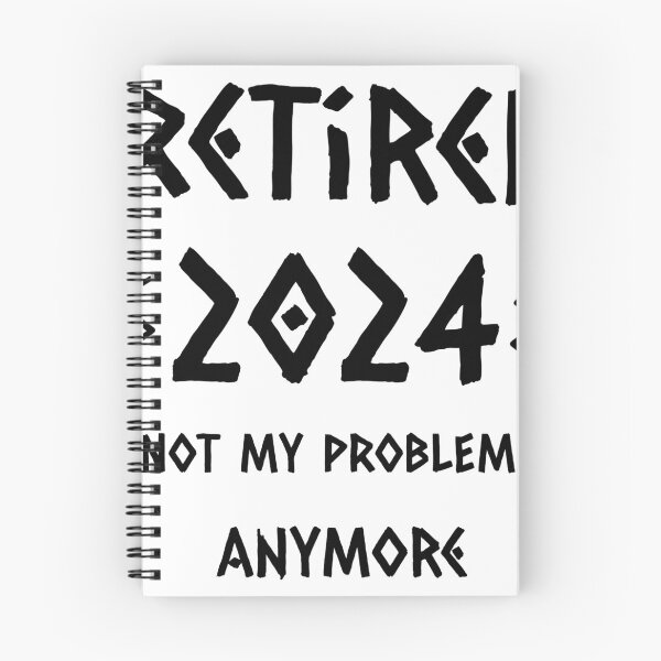 Item preview, Retired 2024 not my problem  anymore  designed and sold by karimaK-71.