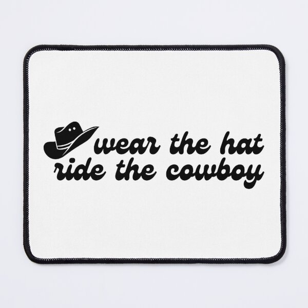 Item preview, Wear The Hat Ride The Cowboy designed and sold by BookishHaven.