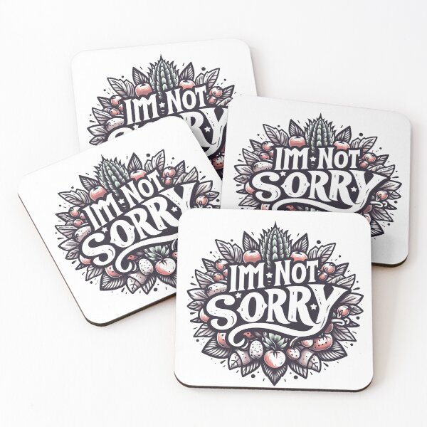 Item preview, Im Not Sorry designed and sold by JaaCreativeShop.