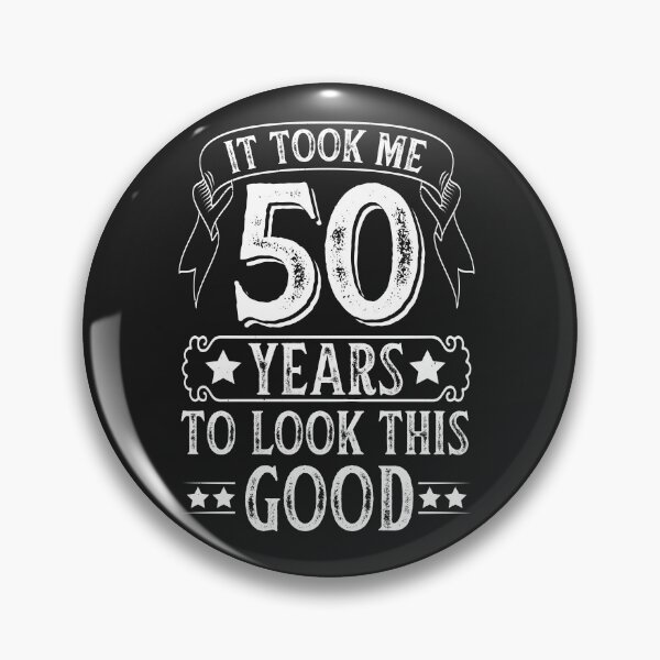 Item preview, It Took Me 50 Years To Look This Good designed and sold by akirsaid.