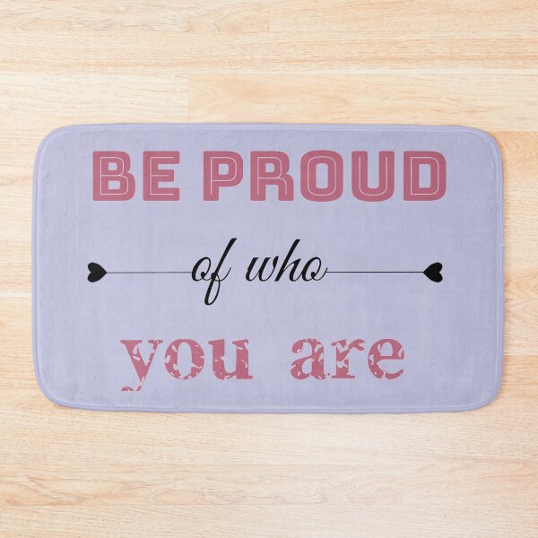 Item preview, Be proud of who you are designed and sold by Maya Vt.