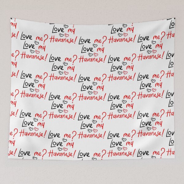 Item preview, Love Me Love My Havanese! Especially for Havanese Dog Lovers! designed and sold by rs-designs.