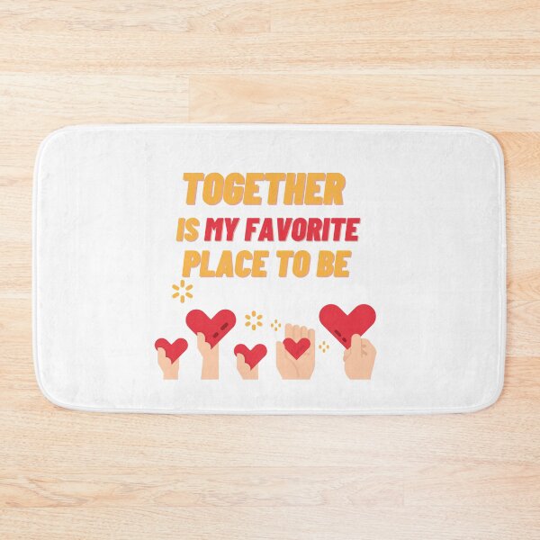 Item preview, Together is My Favorite Place to Be designed and sold by SaadEtta.