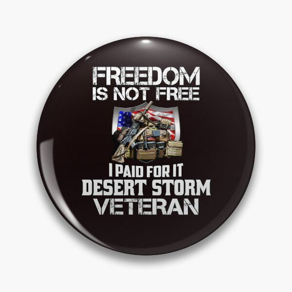 Item preview, Operation Desert Storm Veteran Freedom Is Not Free I Paid For It Desert Storm Veteran designed and sold by fantasticdesign.