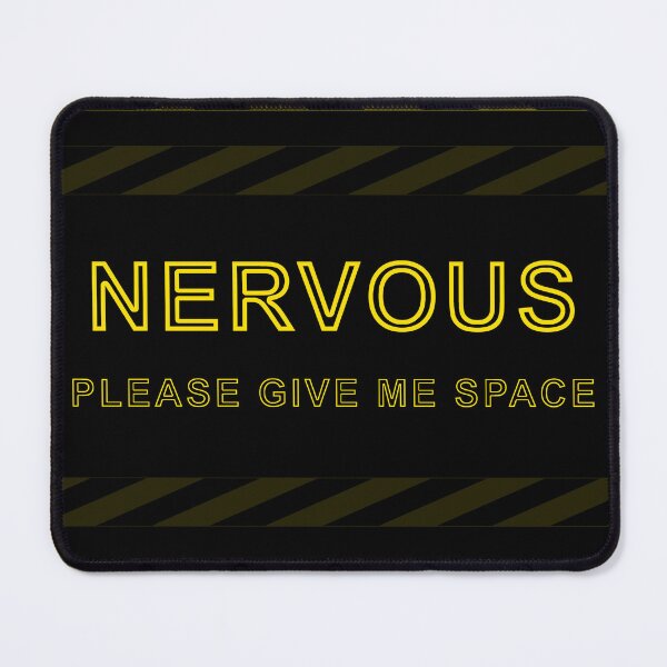 Item preview, NERVOUS - please give me space designed and sold by gildedfinches.
