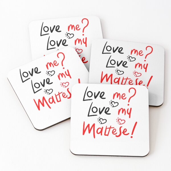 Item preview, Love Me Love My Maltese! Especially for Maltese Dog Lovers! designed and sold by rs-designs.