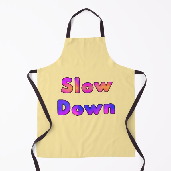 Item preview, Slow Down  designed and sold by Amanda1775.