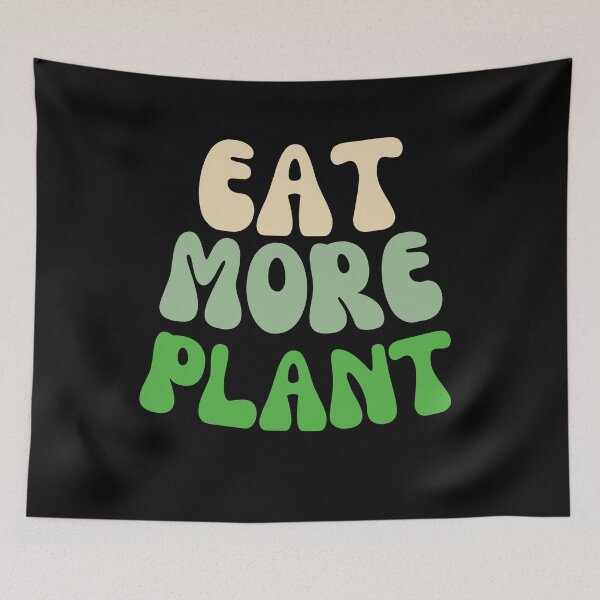 Item preview, Eat More Plants designed and sold by OnTheTrend.