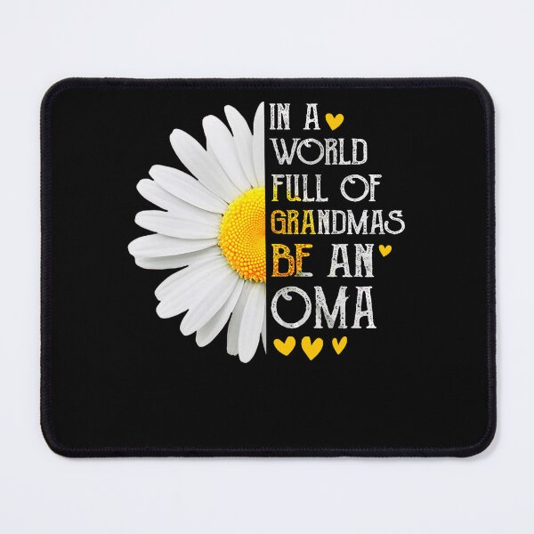 Item preview, In A World Full Of Grandmas Be An Oma Daisy Mother's Day designed and sold by SpeedyPrints.