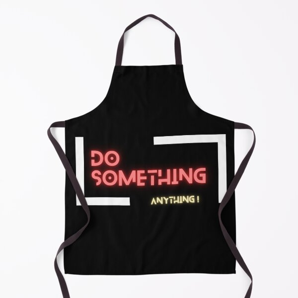 Item preview, Do something, Anything! designed and sold by WojtiWu.
