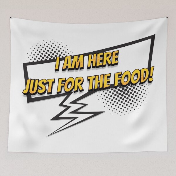 Item preview, I Am Here Just For The Food, Funny Quotes, Friends, BFF, Friend Quotes, Food Quotes, designed and sold by Henrylizarraga.