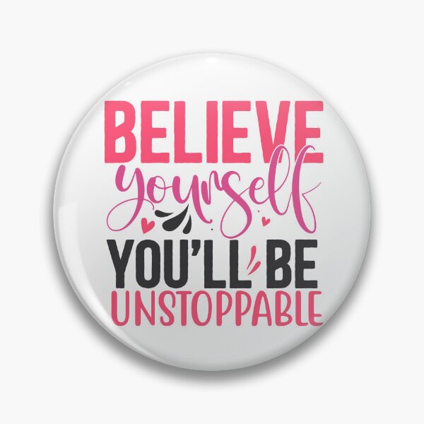 Item preview, Believe yourself Youll Be Unstoppable designed and sold by citragraphics  ⭐​⭐​⭐​⭐​⭐​.