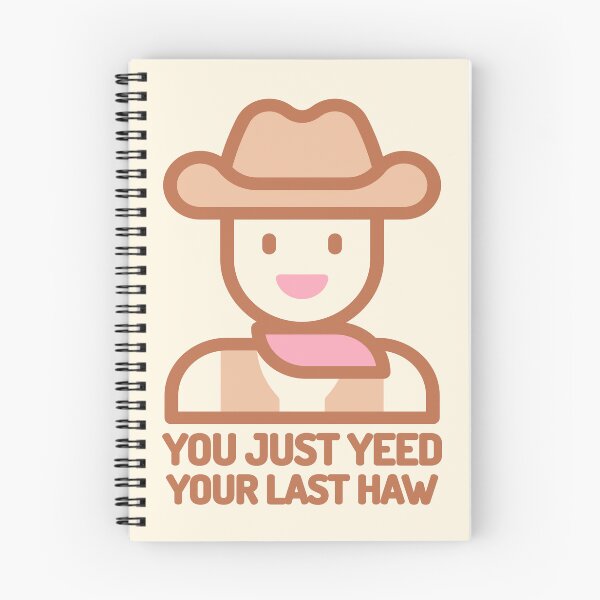 Item preview, You Just Yeed Your Last Haw! Funny Cowboy designed and sold by PMCreative.
