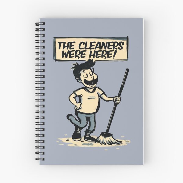 Item preview, Cool shirt for those who like cleaning- 'THE CLEANERS WERE HERE!' designed and sold by Gadget80.