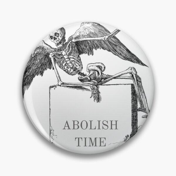 Item preview, Abolish Time. Time isn't real. designed and sold by daphhne.