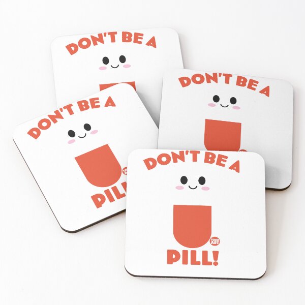 Item preview, DONT BE A PILL designed and sold by TODD GOLDMAN.