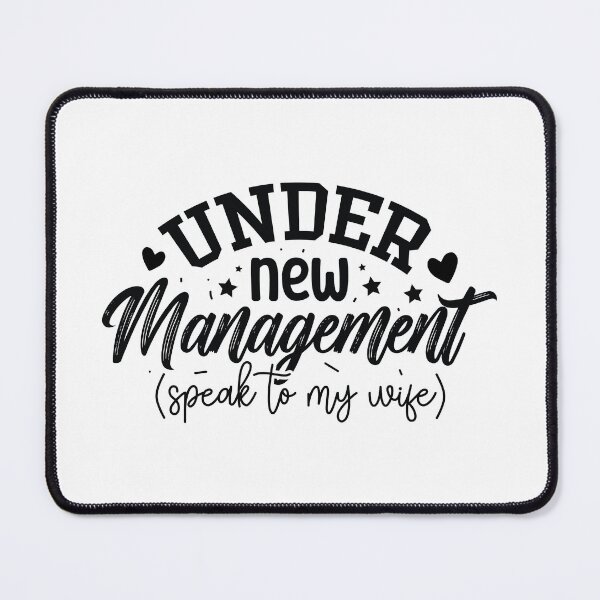 Item preview, Under New Management Speak To My Wife designed and sold by Artifylab.