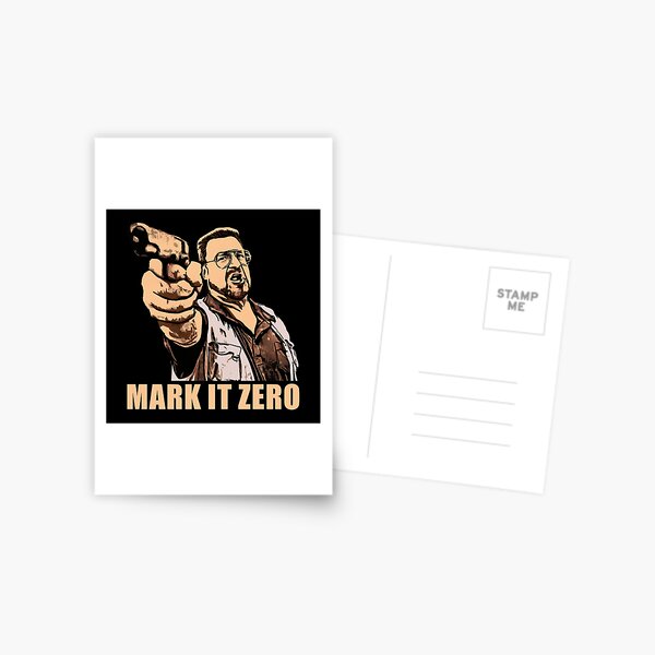 mark it zero walter sobchak Postcard