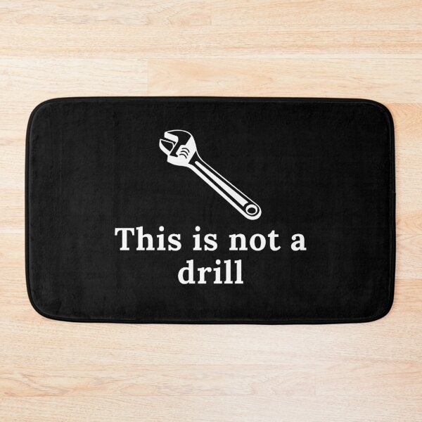 Item preview, This Is Not A Drill | Carpenter | Mechanic | Joke | Funny designed and sold by ShopCoolStop.