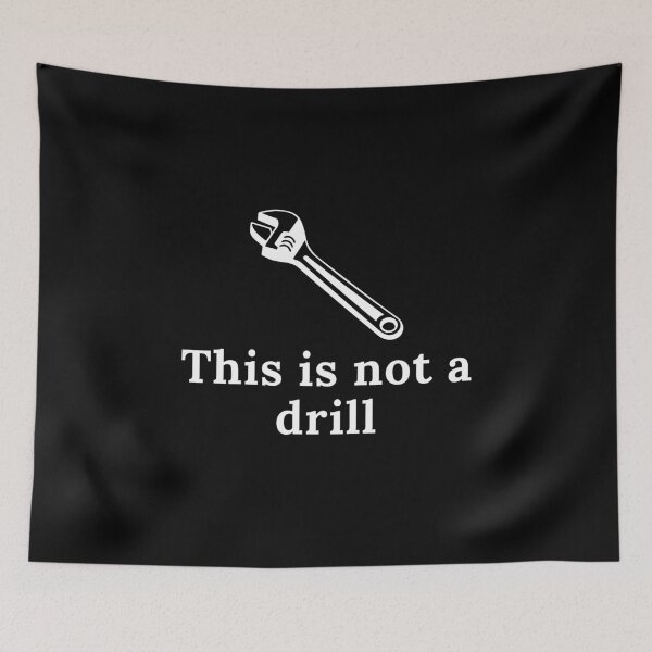 Item preview, This Is Not A Drill | Carpenter | Mechanic | Joke | Funny designed and sold by ShopCoolStop.