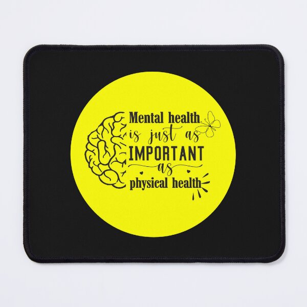 Item preview, Mental Health is Just As Important as Physical Health designed and sold by HanaiPrint.