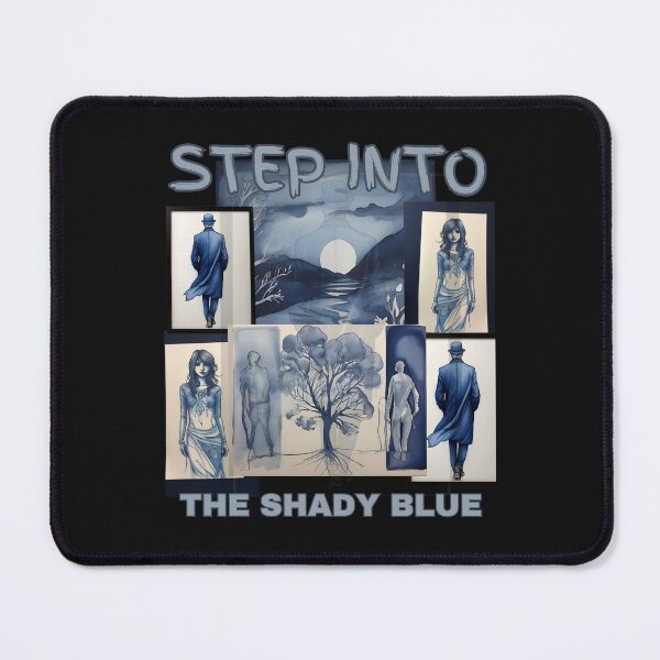 Item preview, STEP INTO THE SHADY BLUE designed and sold by aledfychan.