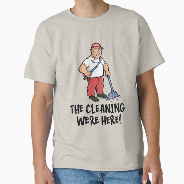 Item preview, Cool shirt for those who like cleaning- 'THE CLEANERS WERE HERE!' designed and sold by Gadget80.