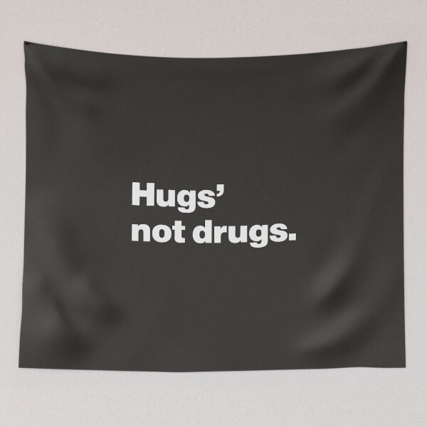 Item preview, Hugs, Not Drugs - Daily Dose of Hugs designed and sold by nancycrazy.