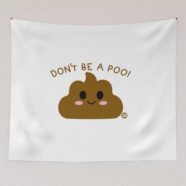 Item preview, DONT BE A Poo designed and sold by TODD GOLDMAN.