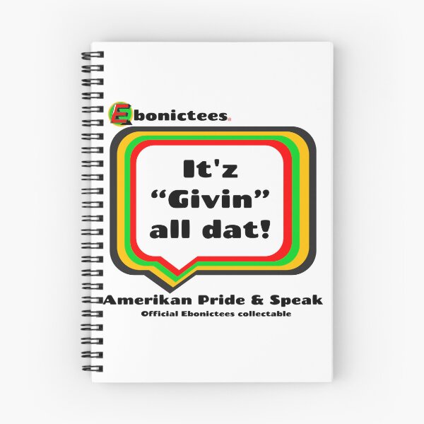 Item preview, It'z "Givin" all dat! Ebonictees ebonic phrase. designed and sold by Ebonictees.