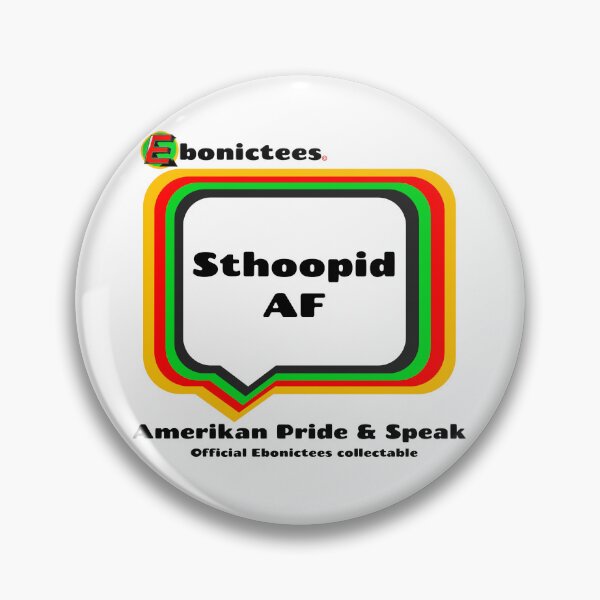 Item preview, Sthoopid AF! Ebonictees ebonic phrase. designed and sold by Ebonictees.