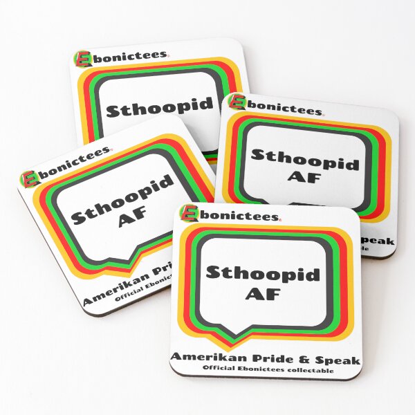 Item preview, Sthoopid AF! Ebonictees ebonic phrase. designed and sold by Ebonictees.