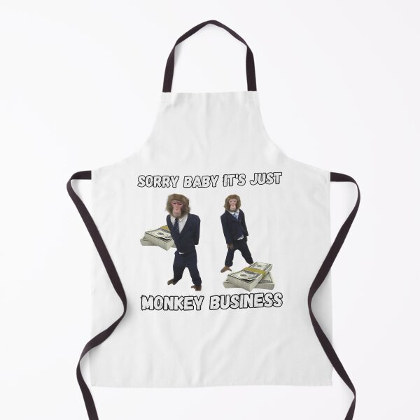 Item preview, Sorry Baby It's Just Monkey Business designed and sold by CertifiedSigma.