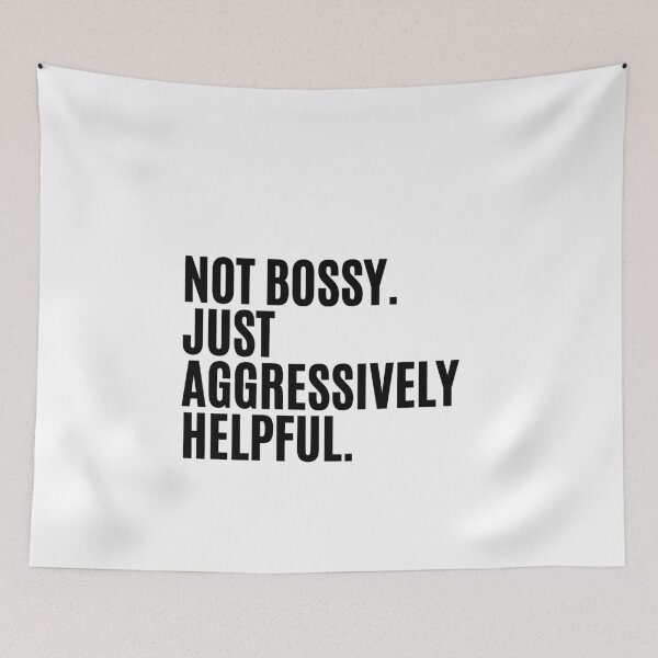 Item preview, Not Bossy Just Aggressively Helpful - Funny Sarcastic saying for Bossy Mom and Friend, Boss, Teacher And Chef  designed and sold by CHAMSSTORE.