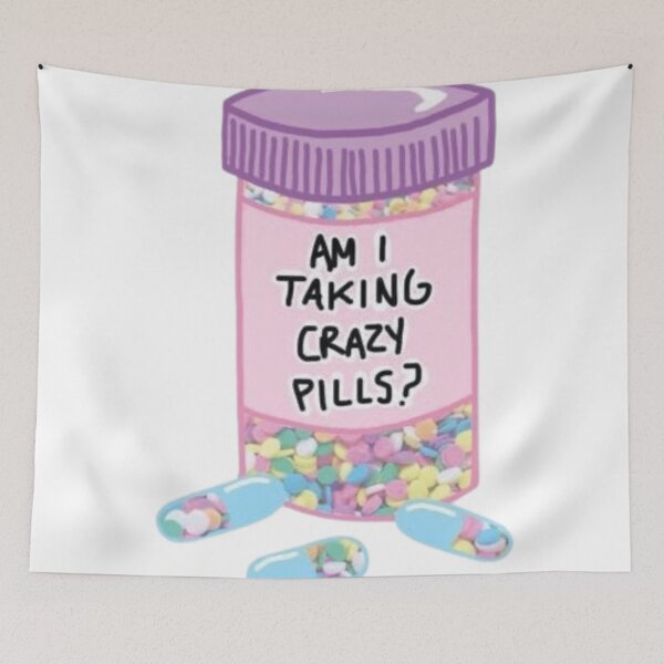 Item preview, Am I Taking Crazy Pills? designed and sold by Shars-creations.